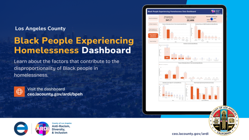 Los Angeles County Black People Experiencing Homelessness Dashboard Learn about the factors that contribute to the disproportionality of Black people in homelessness. Visit the dashboard ceo.lacounty.gov/ardi/bpeh